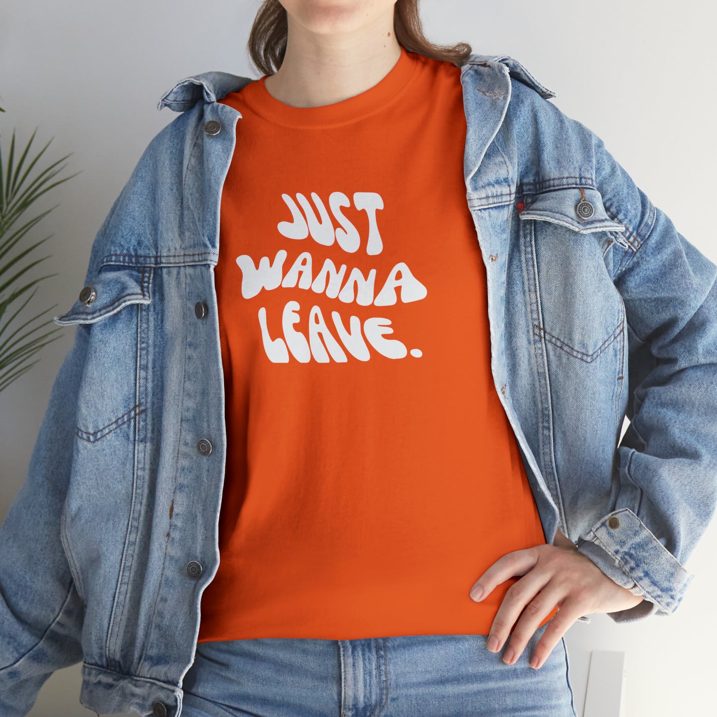 Just Wanna Leave T-Shirt