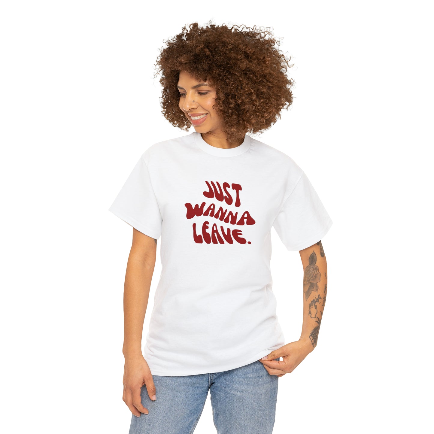 Just Wanna Leave T-Shirt