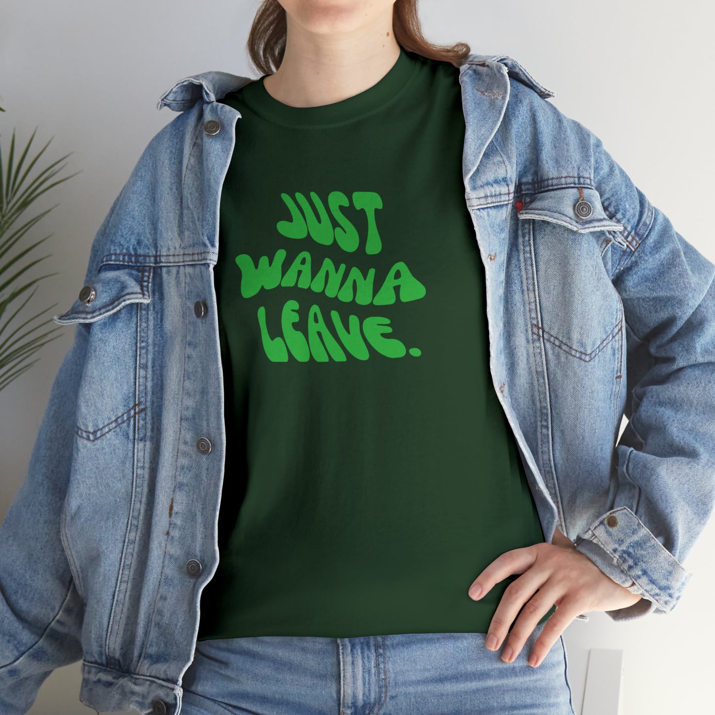 Just Wanna Leave T-Shirt